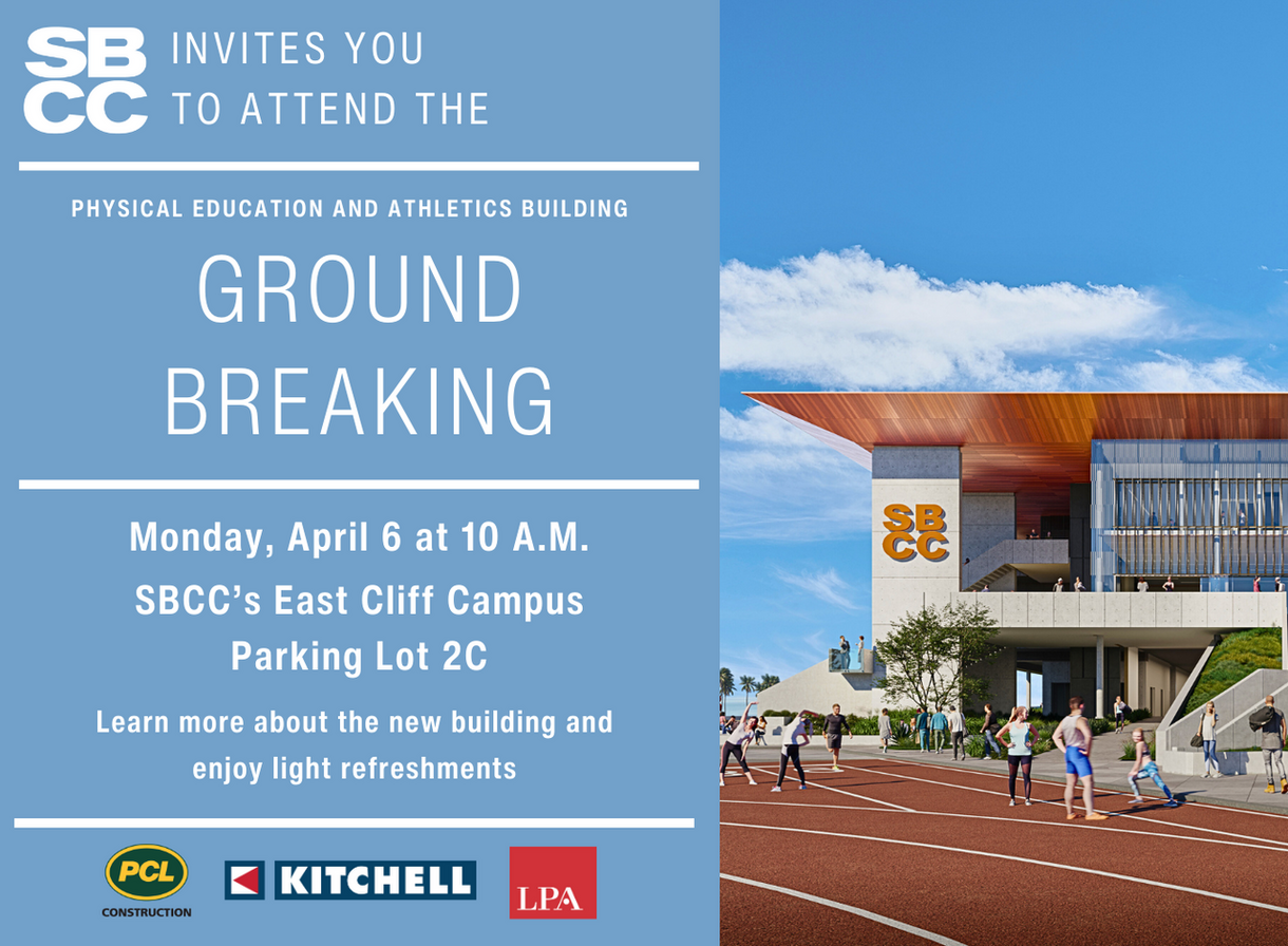 PE Groundbreaking flyer - Monday, April 6 from 10 a.m. - 11:30 a.m. on Santa Barbara City College's East Cliff Campus